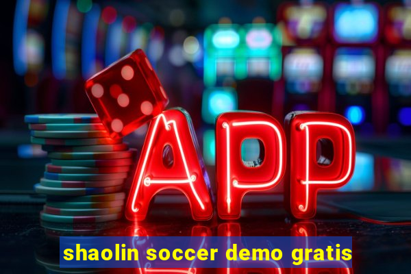 shaolin soccer demo gratis